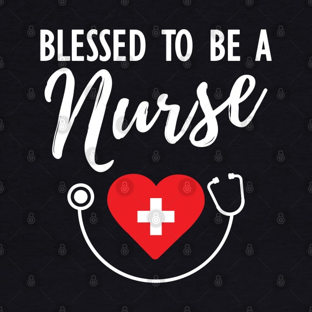 Nurse - Blessed to be a nurse by KC Happy Shop